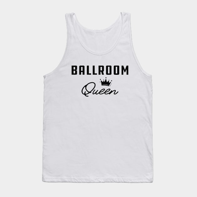 Ballroom Queen Tank Top by KC Happy Shop